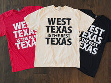 "West Texas is the Best Texas" T-shirt