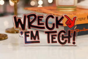 "Wreck 'em Tech" Acrylic Shelfie