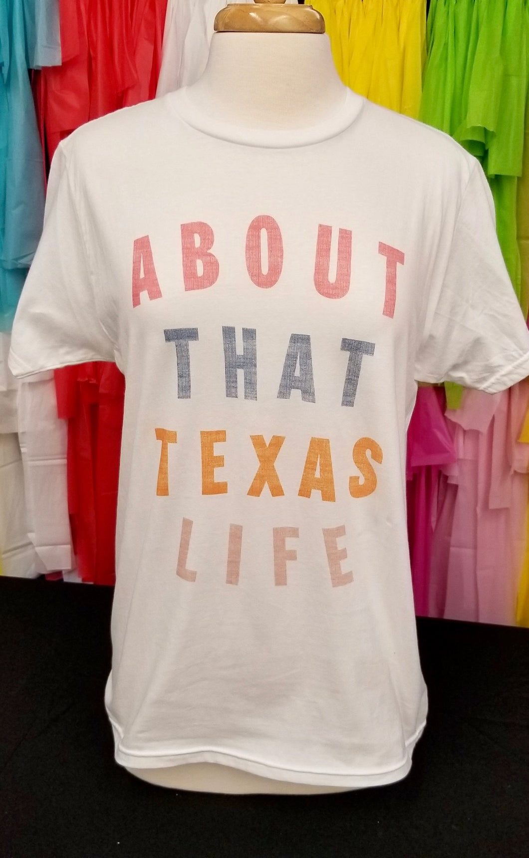 About That Texas Life tee