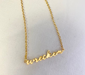 "Wreck 'em" script necklace