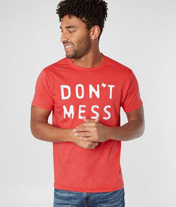 "Don't Mess" tee